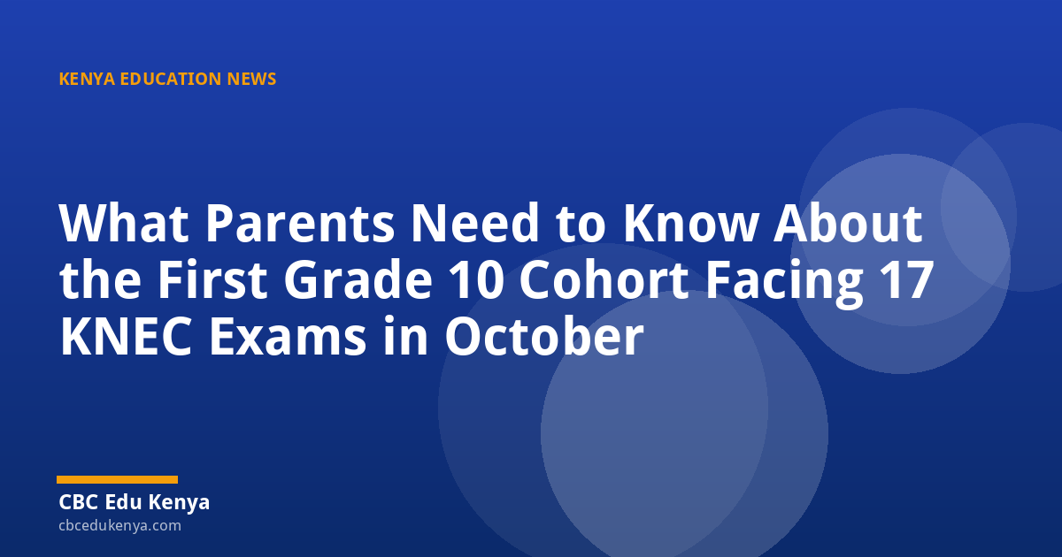 Grade 10 End of Term 3 Exams 2026: What to Revise, Subject by Subject