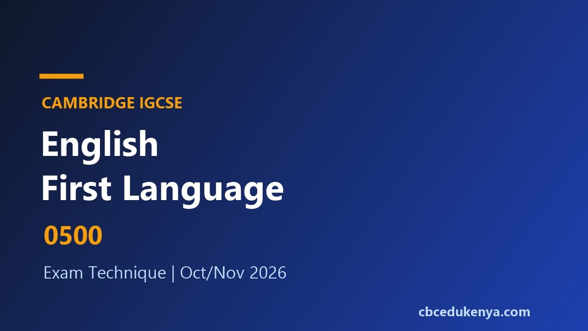 IGCSE English First Language (0500): Exam Technique for the October/November 2026 Session