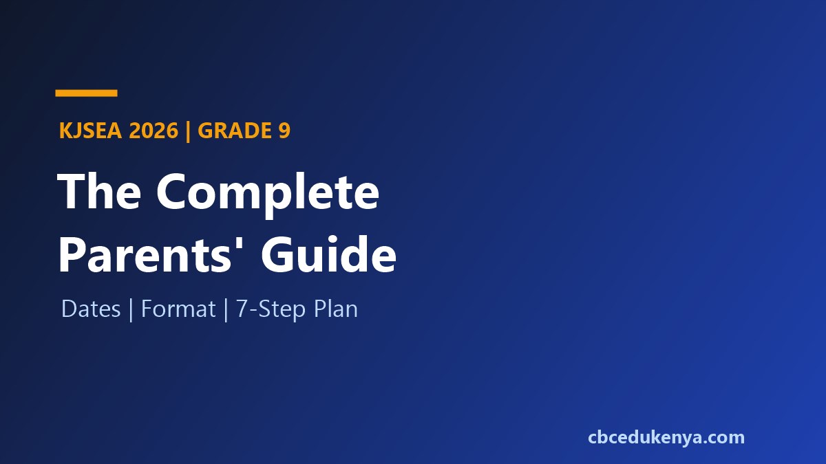 KJSEA 2026: The Complete Grade 9 Parent's Guide: Format, Dates, How to Prepare