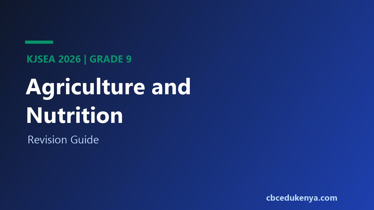 KJSEA Agriculture & Nutrition: The Grade 9 Revision Guide to All 4 Strands