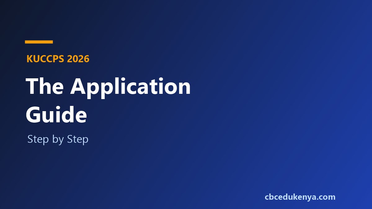 KUCCPS Application 2026: Step-by-Step Guide (Portal Closes May 6)