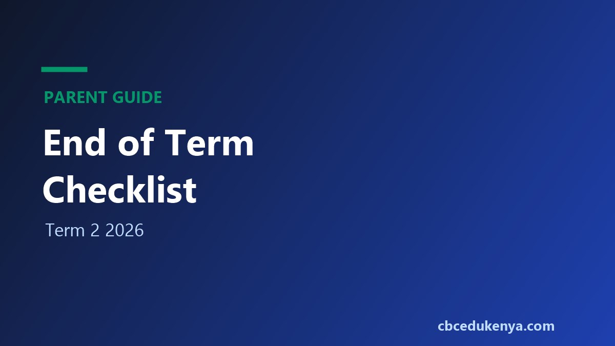 Term 2 Ends 31 July: The Parent's End-of-Term Checklist for CBC Families